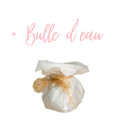 + Bulle d'eau (6€)